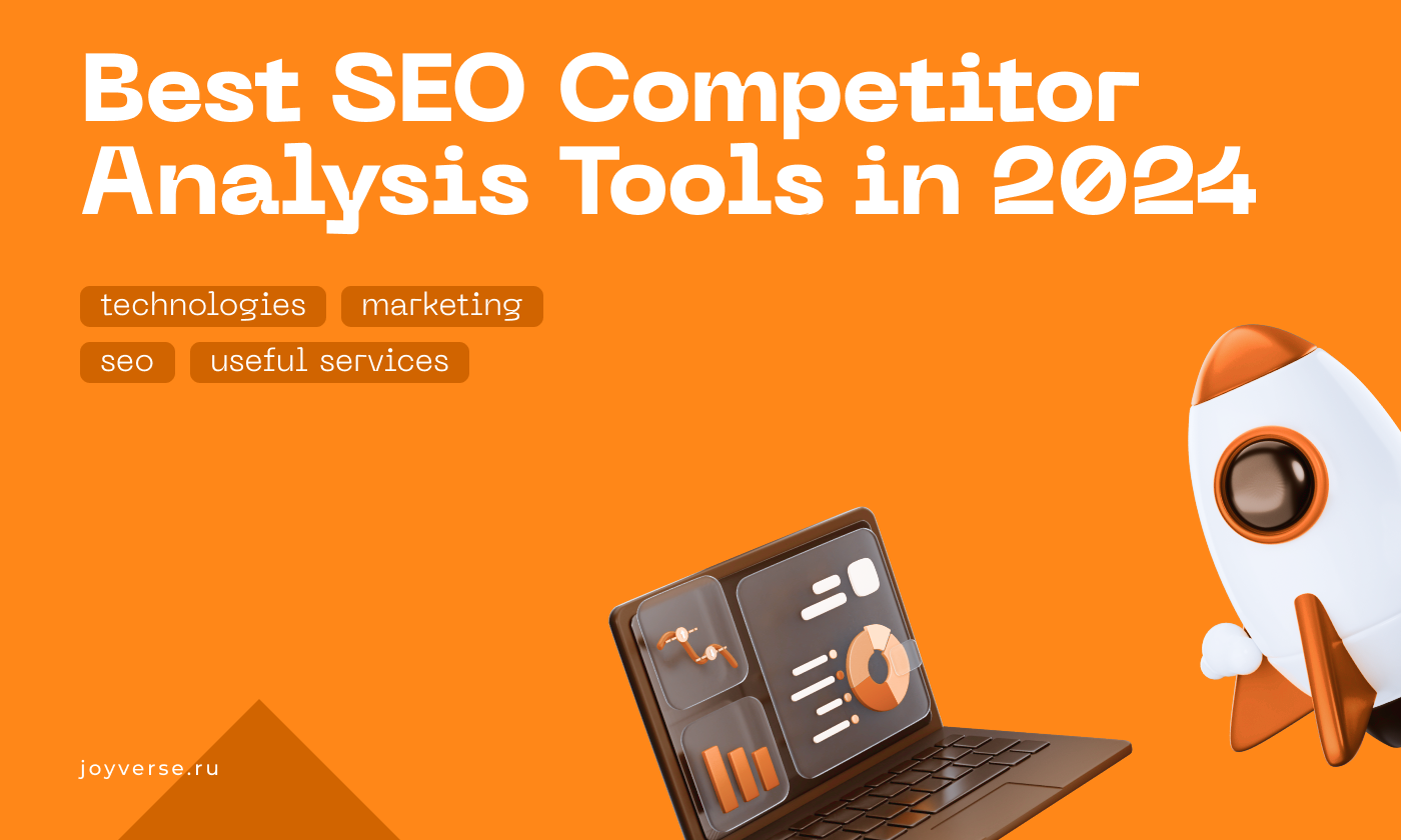 Best SEO Competitor Analysis Tools in 2024